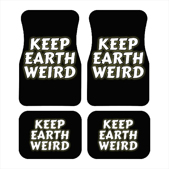 DESIGNKeep Earth Weird solid white humor Copy Car Mats