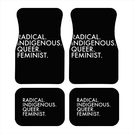 Radical Indigenous Queer Feminist Car Mats
