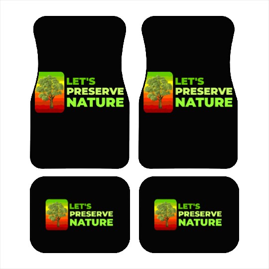Lets preserve Nature nostalgia Car Mats