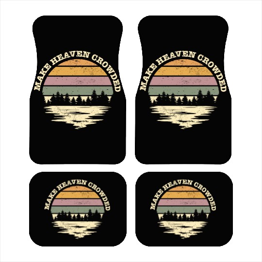 Make Heaven Crowded Bible Verse Quote Jesus Car Mats