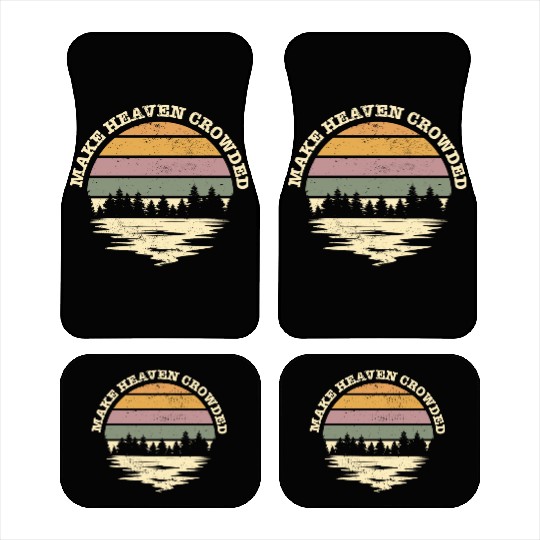 Make Heaven Crowded Bible Verse Quote Jesus Car Mats