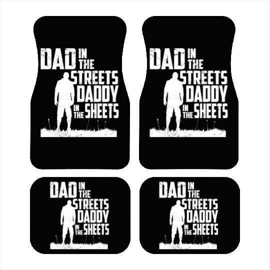 Funny Dad In The Streets Dad In The Sheets Car Mats