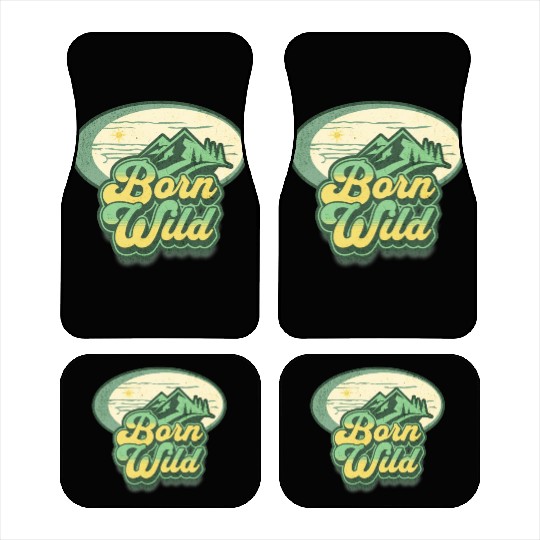 born wild; nature; wilderness; Car Mats