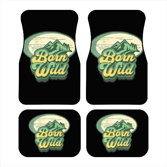 born wild; nature; wilderness; Car Mats