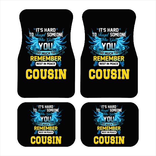 Remember Rest In Peace My Cousin In Memories Of My Car Mats