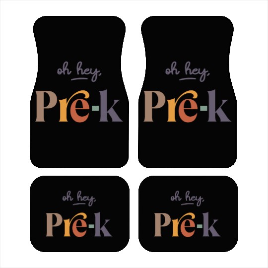 Oh Hey Pre-K Teacher Student Preschool First Day Car Mats