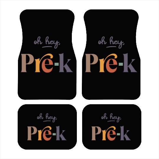Oh Hey Pre-K Teacher Student Preschool First Day Car Mats