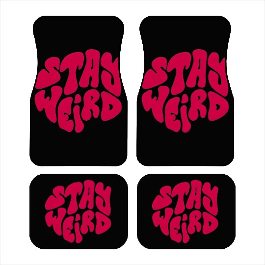 Stay Weird Car Mats