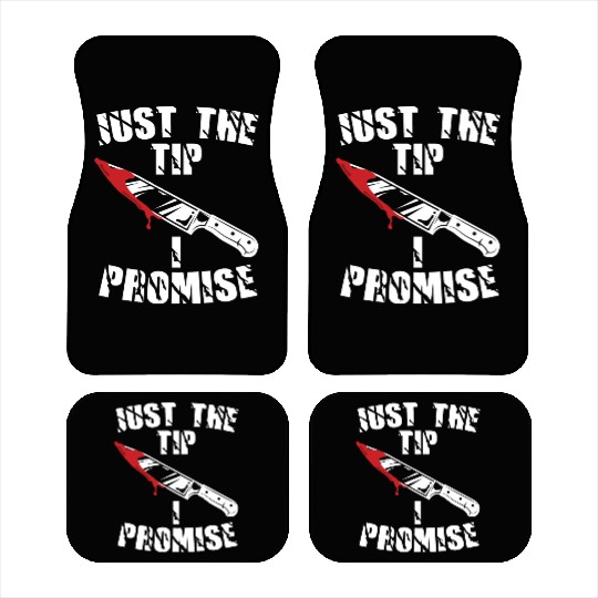 Just The Tip I Promise Car Mats