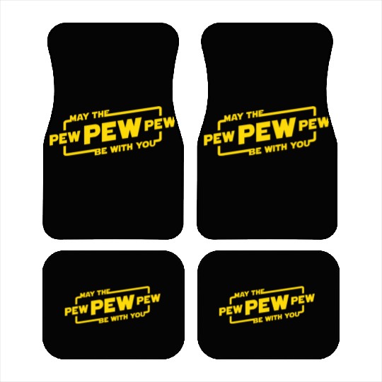 May The Pew Pew Be With You Car Mats
