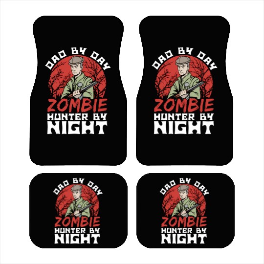 Dad By Day Zombie Hunter By Night Living Dead Zomb Car Mats