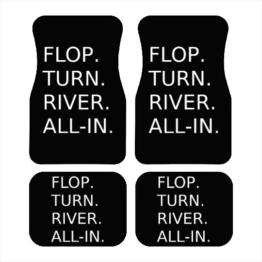 "FLOP, TURN, RIVER, ALL-IN" Poker Design Car Mats