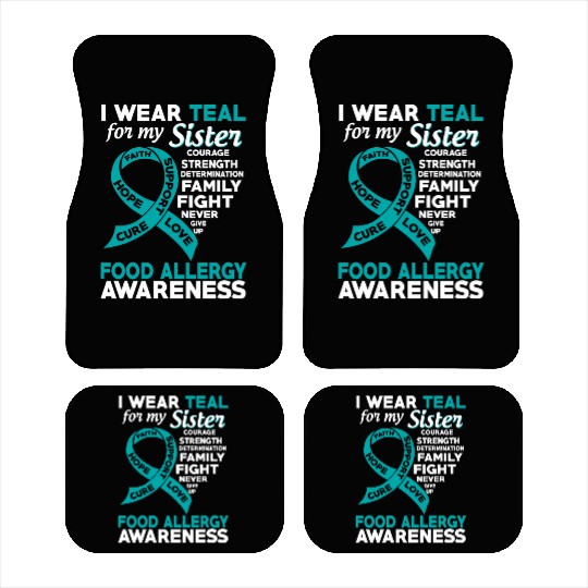 I Wear Teal For My Sister Food Allergy Awareness Car Mats