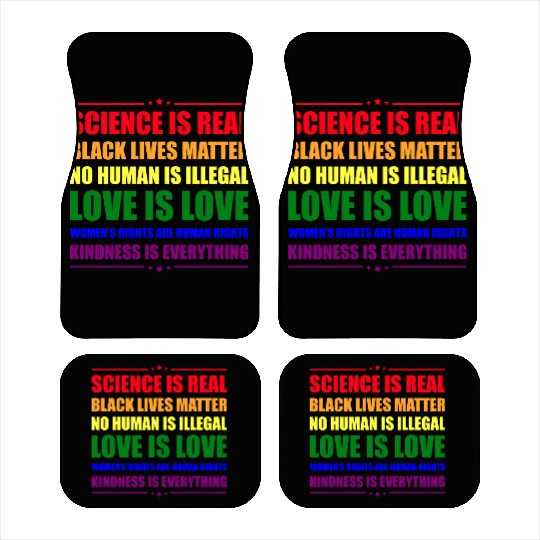 Science Is Real Kindness Is Everything Car Mats