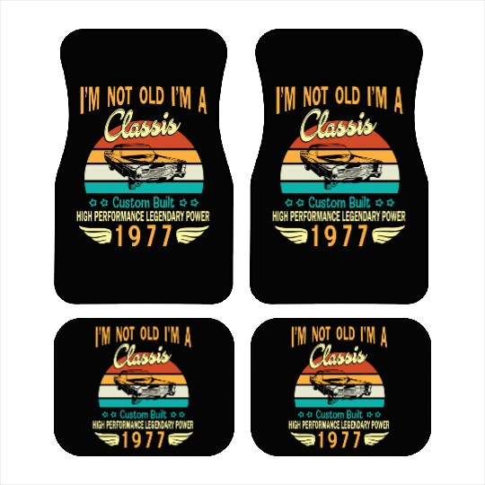 Happy Birthday Born In 1977 I m Not Old I m A Car Mats