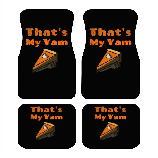 That s My Yam Funny Sweet Potato Thanksgiving Day Car Mats