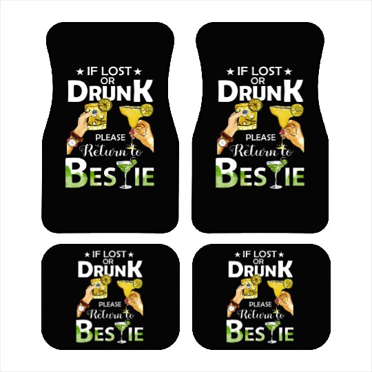 If Lost Or Drunk Please Return To Bestie Margarita Car Mats
