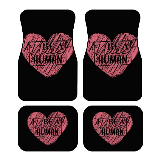 Be a Nice Human Red Heart Artwork - Bold Reminder Car Mats