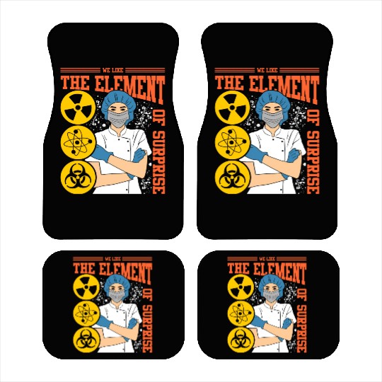 We Like The Element Of Surprise Car Mats