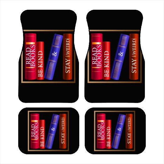 Read Books Be Kind Stay Weird Car Mats Funny Quotes
