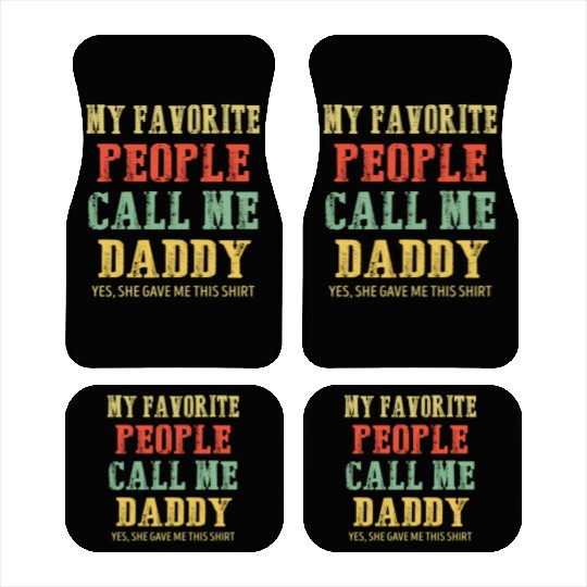 My Favorite People Call Me Daddy Vintage Car Mats