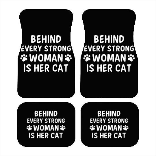 Behind every strong woman is her cat Car Mats