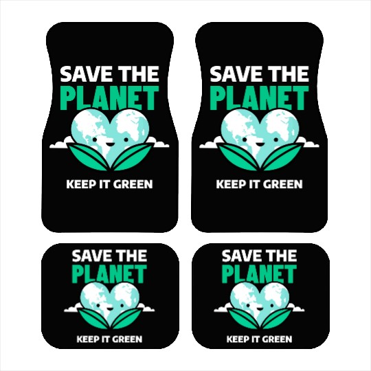 Save The Planet Keep It Green Car Mats