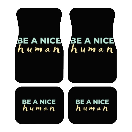 Be A Nice Human Light Colors Car Mats