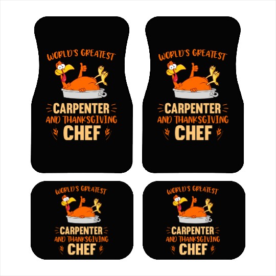 World s Greatest Carpenter And Thanksgiving Chef Car Mats