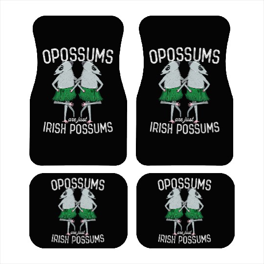 Possum Opossums Are Just Irish Possums St Paddys Car Mats