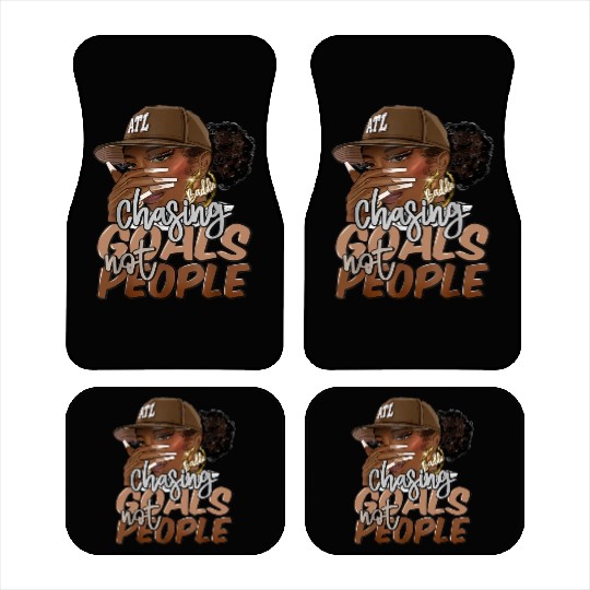 Chasing Goals Not People Black Woman Black Queen Car Mats