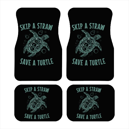 Skip A Straw Save A Turtle Earth Day Car Mats