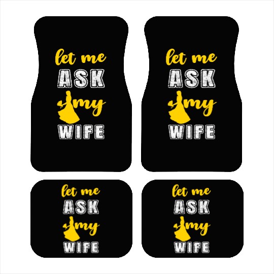 Let me ask my wife Car Mats