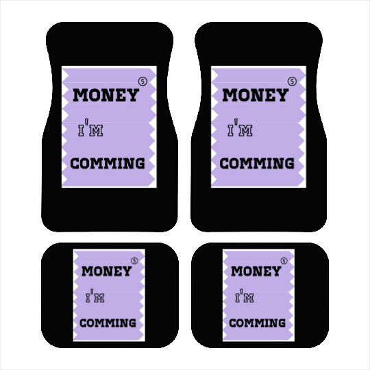 money i'm coming Car Mats
