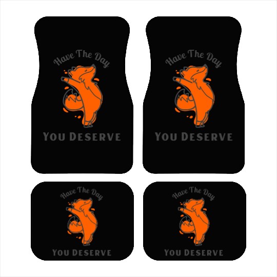 Have The Day You Deserve, red fox, animal Car Mats