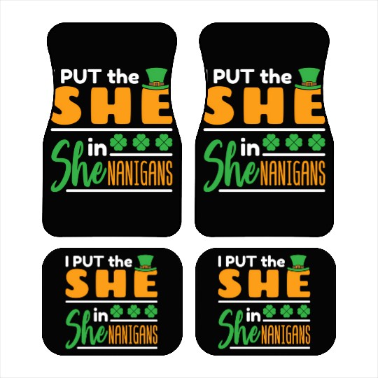 I Put The She In Shenanigans St Patrick'S Day Car Mats