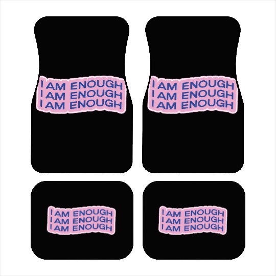 i am enough Car Mats