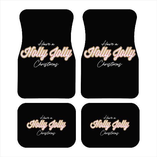 Have A Holly Jolly Christmas Christmas Car Mats