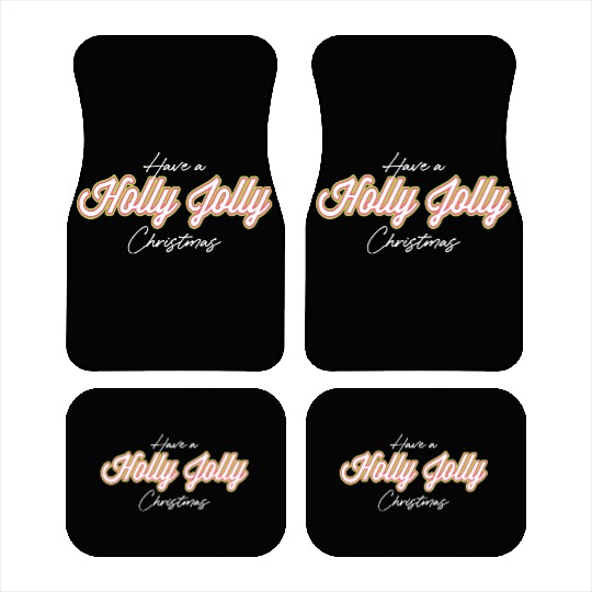 Have A Holly Jolly Christmas Christmas Car Mats