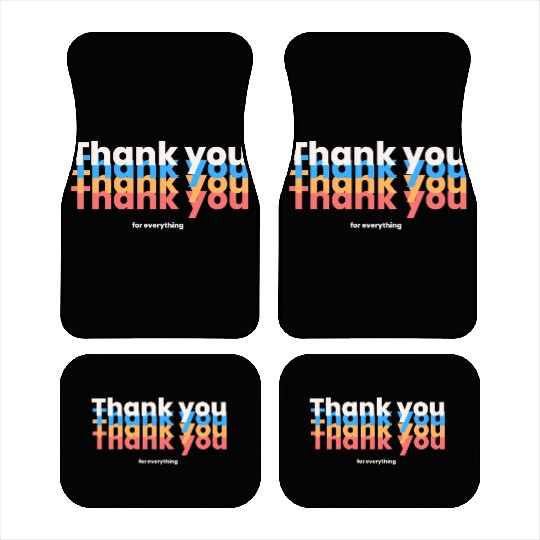 Thank You For Everything Car Mats