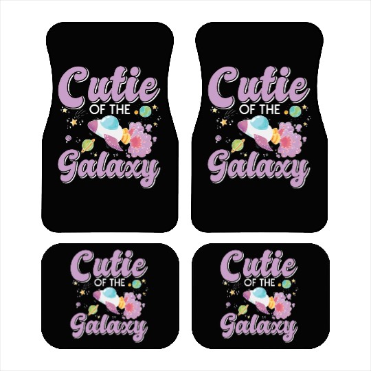 Cutie Of The Galaxy! Sweet Girl, Child Baby, Girl, Car Mats