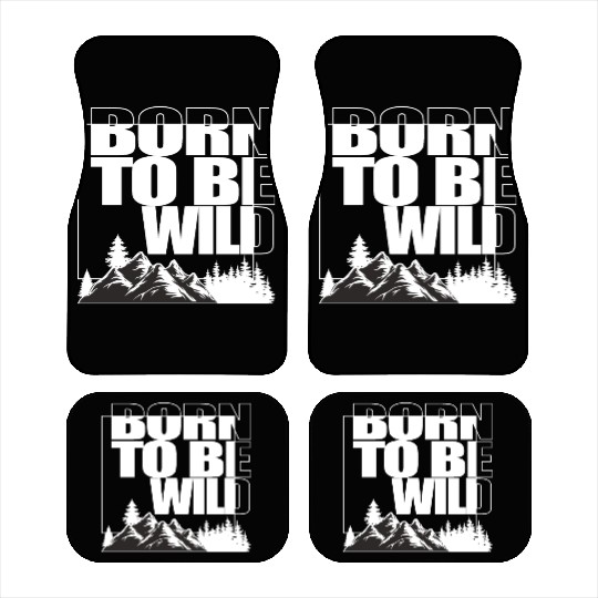 BORN TO BE WILD Car Mats