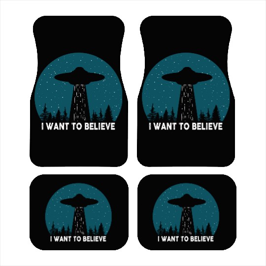 I Want To Believe World Ufo Day Car Mats