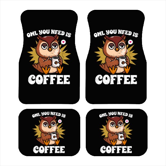 Kawaii Owl You Need Is Coffee Caffeine Lover Car Mats