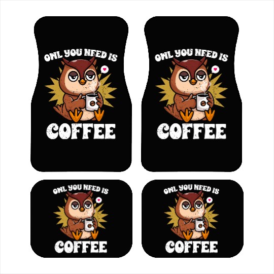 Kawaii Owl You Need Is Coffee Caffeine Lover Car Mats