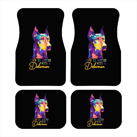 Life Is Better With A Doberman dog lover Car Mats