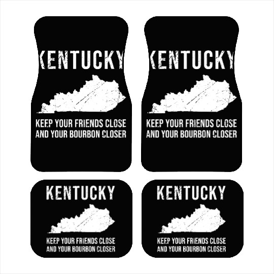Keep Your Friends Close And Your Bourbon Closer Car Mats