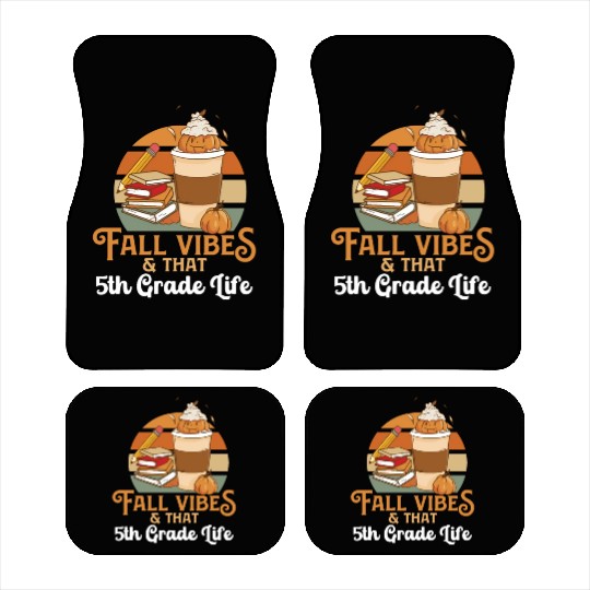 Fall Vibes That 5th Grade Life Fifth Grader Car Mats