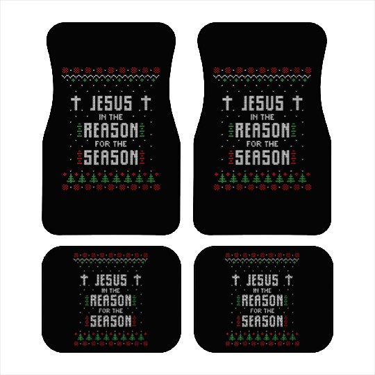 Jesus Is The Reason For The Season Ugly Car Mats