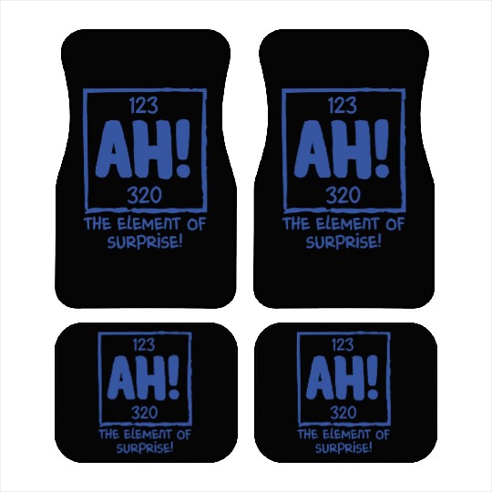 Ah The Element of Surprise Chemistry Science Humor Car Mats